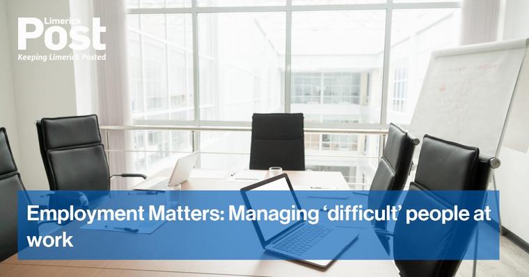 Employment Matters: Managing ‘difficult’ people at work